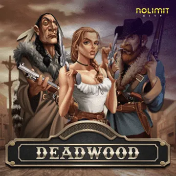 NolimitCity : Deadwood xNudge - POCKETSLOT777