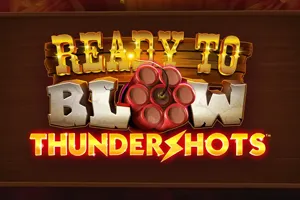 Ready to Blow Thundershots - POCKETSLOT777