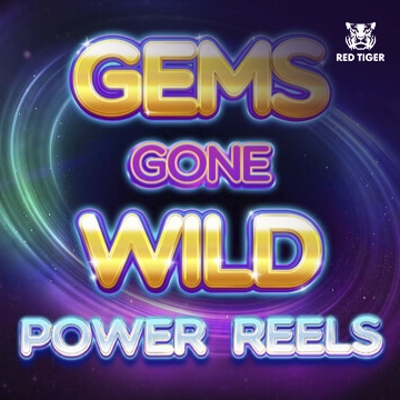 Gems Gone Wild Power Reels - POCKETSLOT777