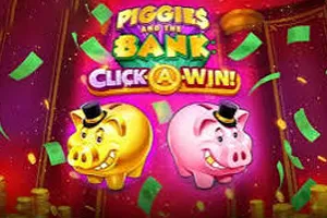 Piggies and the Bank: Click-A-Win - POCKETSLOT777